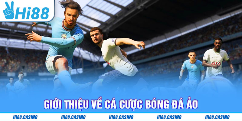 Giới thiệu về cá cược bóng đá ảo