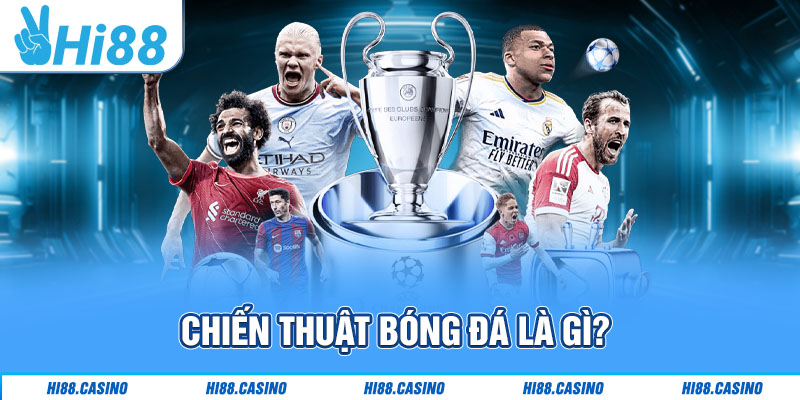 Khái niệm chiến thuật bóng đá và tầm quan trọng